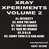 Xray Xperiments - Xray Xperiments Volume 2