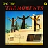 Moments, The - On Top