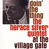 The Horace Silver Quintet - Doin' The Thing At The Village Gate