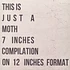 Moth - This Is Just A Moth 7 Inches Compilation On 12 Inches Format
