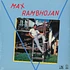 Max Rambhojan - Max Rambhojan