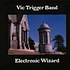 Vic Trigger & Band - Electronic Wizard