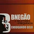 Bnegao & Os Seletores De Frequencia - Enxugando Gelo Clear Vinyl Edition