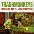 Trashmonkeys - Song No 1