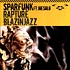 Sparfunk Ft. Joe Solo - Rapture / Blazin Jazz