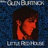 Glen Burtnick - Little Red House