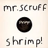 Mr. Scruff - Shrimp!