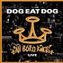 Dog Eat Dog - All Boro Kings Live