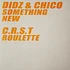 Didz & Chico / C.R.S.T - Something New / Roulette