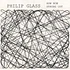 Philip Glass - How Now / Strung Out
