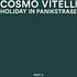 Cosmo Vitelli - Holiday In Panikstrasse Part 2