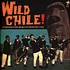 V.A. - Wild Chile!