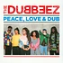 Dubbeez - Peace, Love & Dub