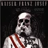 Kaiser Franz Josef - Make Rock Great Again