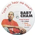 Baby Cham - Can You Hear Me Now?