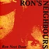 Ron's Neighbours - Ron Next Door