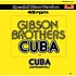 Gibson Brothers - Cuba