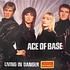 Ace Of Base - Living In Danger