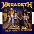 Megadeth - New York's Allright: Live At The Webster Hall, New York 1994