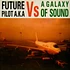 Future Pilot A.K.A. - A Galaxy Of Sound