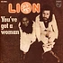 Lion - You've Got A Woman