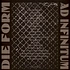 Die Form - Ad Infinitum