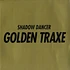 Shadow Dancer - Golden Traxe