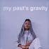 Diana Ezerex - My Past's Gravity