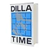J Dilla - Dilla Time: The Life And Afterlife Of J Dilla, The Hip-Hop Producer Who Reinvented Rhythm by Dan Charnas