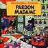 Anton Serra & Goomar - Pardon Madame