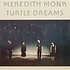 Meredith Monk - Turtle Dreams