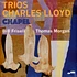 Charles Lloyd - Trios: Chapel