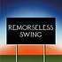 Don't Worry - Remorseless Swing