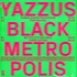 Yazzus - Black Metropolis