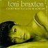 Toni Braxton - I Don't Want To / I Love Me Some Him