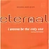 Eternal Featuring BeBe Winans - I Wanna Be The Only One
