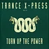 Trance X-Press - Turn Up The Power