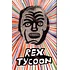 Rex Tycoon - What's Good