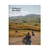 Gestalten & Jordan Gibbons - Riding In The Wild: Motorcycle Adventures Off And On The Roads