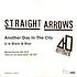 Straight Arrows - Another Day In The City