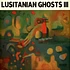 Lusitanian Ghosts - Iii Mono Edition