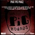 The Pighounds - Phat Pig Phace Black Vinyl Edition