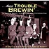 V.A. - There's Trouble Brewin'-16 Serious Rockin' Crack
