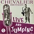 The Chevalier Brothers - Live And Jumping