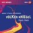 Volker Kriegel - Mainz Studio Recordings1963-1969