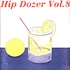 V.A. - Hip Dozer Volume 8