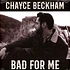 Chayce Beckham - Bad For Me