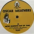 Oscar Weathers - We're Running Out Of Time