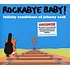 Rockabye Baby! - Lullaby Renditions Of Johnny Cash