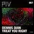 Dennis Quin - Treat You Right